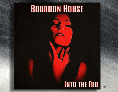 Bourbon House – Into The Red [CTRL Review]